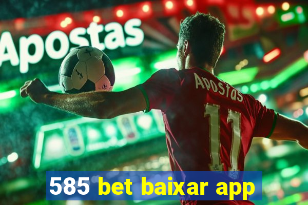 585 bet baixar app